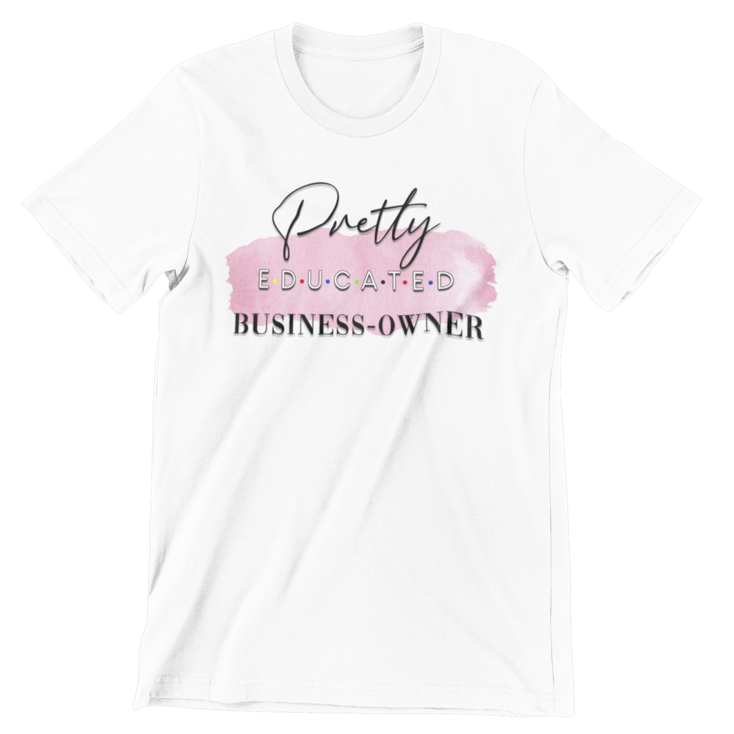 Pretty Educated Crew Neck T-Shirt
