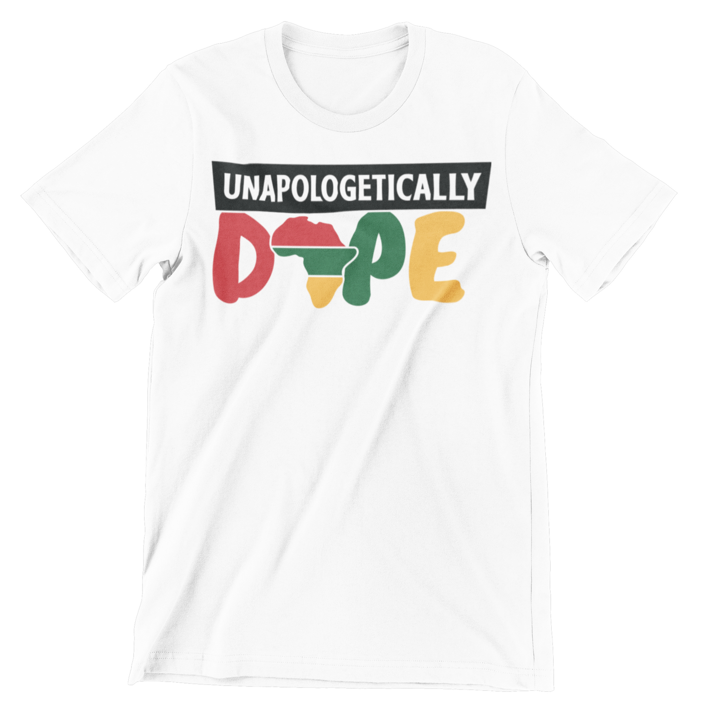 Unapologetically DOPE Crew Neck T-Shirt