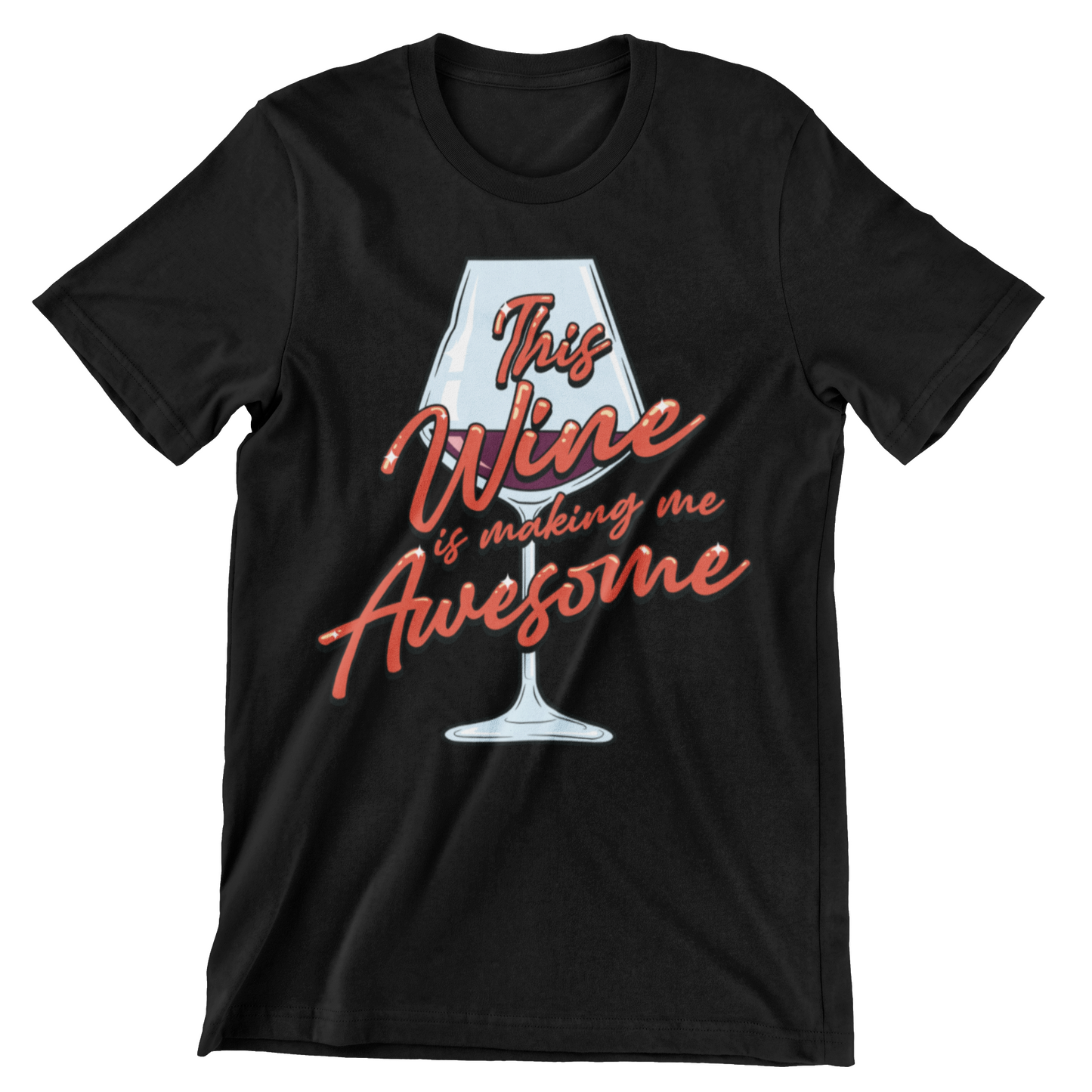 Wine Is Making Me Awesome Crew Neck T-shirt