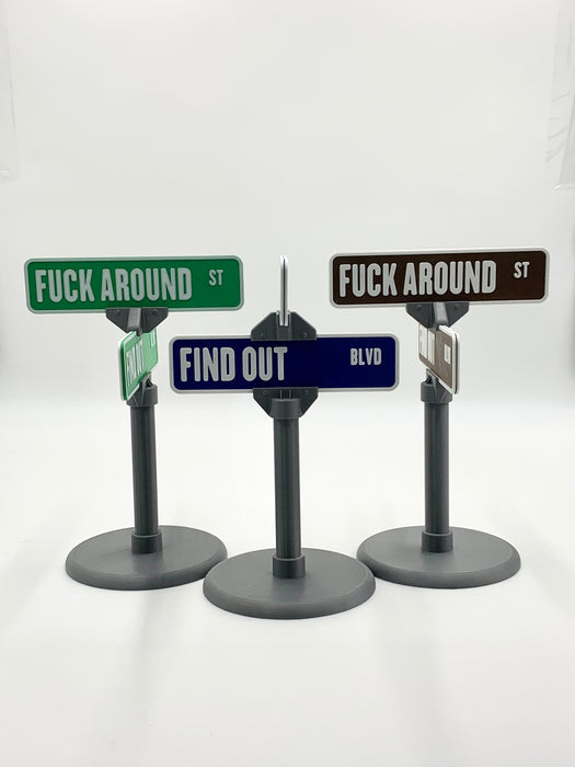 F@$K AROUND and FIND OUT 3D Printed Street Sign