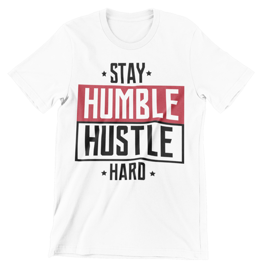 Stay Humble Hustle Hard Crew Neck T-Shirt