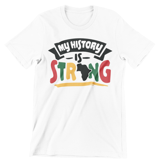 My History is Strong Crew Neck T-Shirt